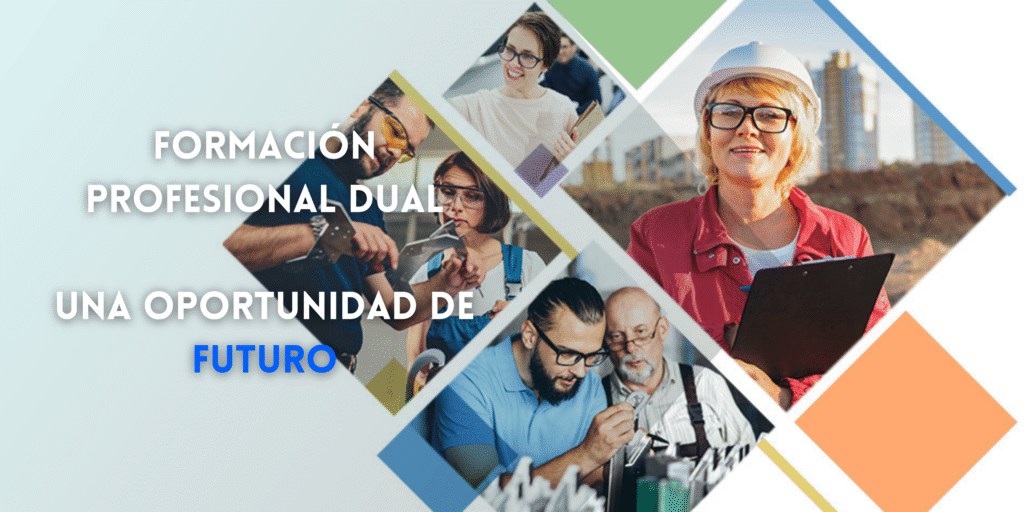 Formación Profesional Dual, una Oportunidad de Futuro